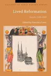 Lived Reformation : Zurich, 1500-1800