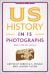 US History in 15 Photographs : 1865 to the 21st Century