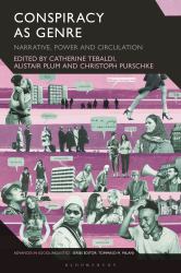 Conspiracy As Genre : Narrative, Power and Circulation