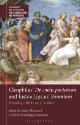 Cleophilus' de Coetu Poetarum and Iustus Lipsius' Somnium : Dreaming of the Literary Tradition