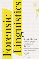 Forensic Linguistics : An Introduction to Language, Crime and the Law
