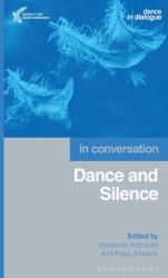 Dance and Silence : In Conversation
