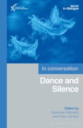 Dance and Silence : In Conversation