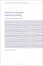 Evaluative Language in Engineering Writing : The Grammar of Persuasion