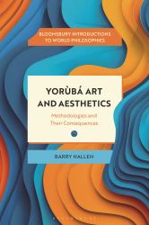 Yorùbá Art and Aesthetics : Methodologies and Their Consequences