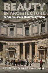 Beauty in Architecture : Perspectives from Theory and Practice