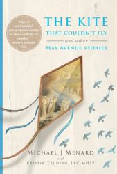 The Kite That Couldn't Fly : And Other May Avenue Stories