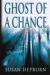 Ghost of a Chance