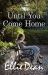 Until You Come Home Until You Come Home