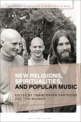 New Religions, Spiritualities, and Popular Music