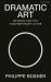 Dramatic Art : Meisner and the Contemporary Actor