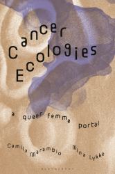 Cancer Ecologies : A Queer Femme Portal