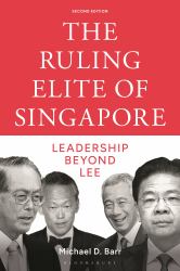 The Ruling Elite of Singapore : Leadership Beyond Lee