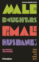 Male Daughters, Female Husbands : Gender and Sex in an African Society