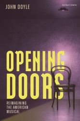 Opening Doors : Reimagining the American Musical