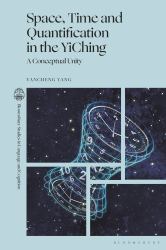 Space, Time and Quantification in the Yiching : A Conceptual Unity