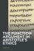 The Function Argument in Aristotle's Ethics : Happiness and the Human Good The Function Argument in Aristotle's Ethics : Happiness and the Human Good