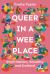 Queer in a Wee Place : Small Nations, Sexuality and Scotland