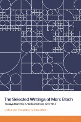 The Selected Writings of Marc Bloch : Essays from the Annales School, 1914-1944