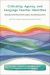 Criticality, Agency, and Language Teacher Identities : Research and Praxis from Global Teacher Education