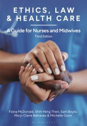 Ethics, Law and Health Care : A Guide for Nurses and Midwives