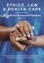 Ethics, Law and Health Care : A Guide for Nurses and Midwives