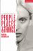 People, Places and Things People, Places and Things