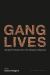 Gang Lives : Global Portraits from the Streets and Beyond