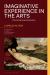 Imaginative Experience in the Arts : Promoting Liberal Education