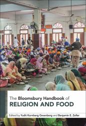 The Bloomsbury Handbook of Religion and Food