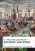 The Bloomsbury Handbook of Religion and Food