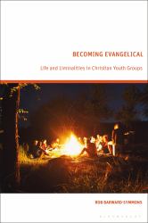 Becoming Evangelical : Life and Liminalities in Christian Youth Groups