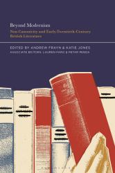 Beyond Modernism : Noncanonicity and Early-Twentieth-Century British Literature