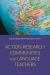 Action Research Communities for Language Teachers