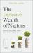 The Inclusive Wealth of Nations : Prosperity, Sustainability, and the Future of Economic Progress