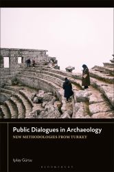 Public Dialogues in Archaeology : New Methodologies from Turkey