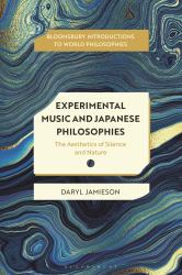 Experimental Music and Japanese Aesthetics : Silence, Nature, and Hollow Listening