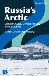 Russia's Arctic : Climate Change, Domestic Policy, and Geopolitics