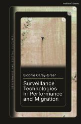 Surveillance Technologies in Performance and Migration