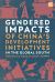 Gendered Impacts of China's Development Initiatives in the Global South