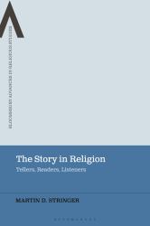 The Story in Religion : Tellers, Readers, Listeners