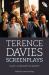 Terence Davies Screenplays, Volume I : Autobiography and Biography