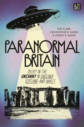 Paranormal Britain : Belief in the Uncanny in England, Scotland, and Wales