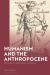 Humanism and the Anthropocene : Recovering the Ethical Value of Humanity in the 21st Century