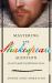 Mastering the Shakespeare Audition : An Actor's Guide to Performance Success
