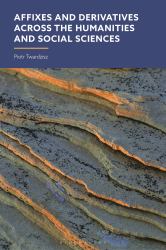 Affixes and Derivatives Across the Humanities and Social Sciences