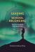 Leading for School Belonging : How to Navigate the Way Ahead