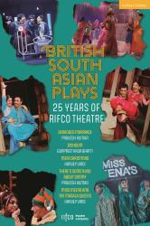 British South Asian Plays : 25 Years of Rifco Theatre