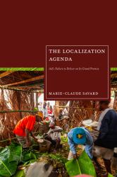 The Localization Agenda : Aid's Failure to Deliver on Its Grand Promise