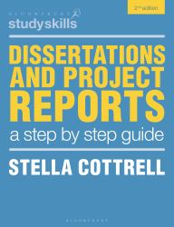 Dissertations and Project Reports : A Step by Step Guide
